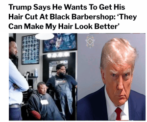 Headline stating Trump wants to get haircut at Black barbershop